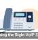 Choosing the Right VoIP System