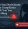 The Compliance Blind Spot: What You’re Missing Could Cost You Thousands